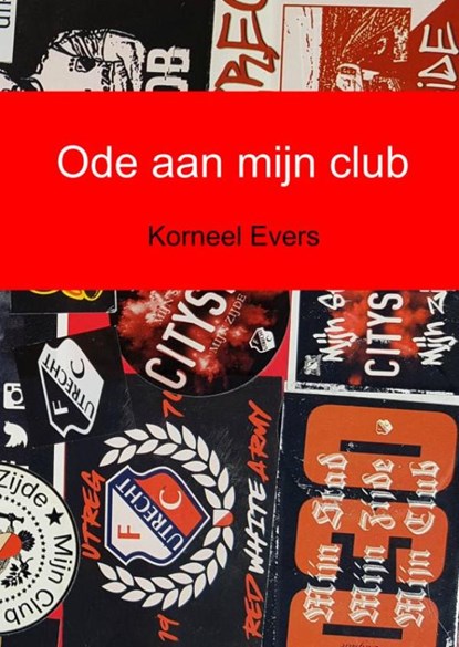 Ode aan mijn club, Korneel Evers - Paperback - 9789402194494