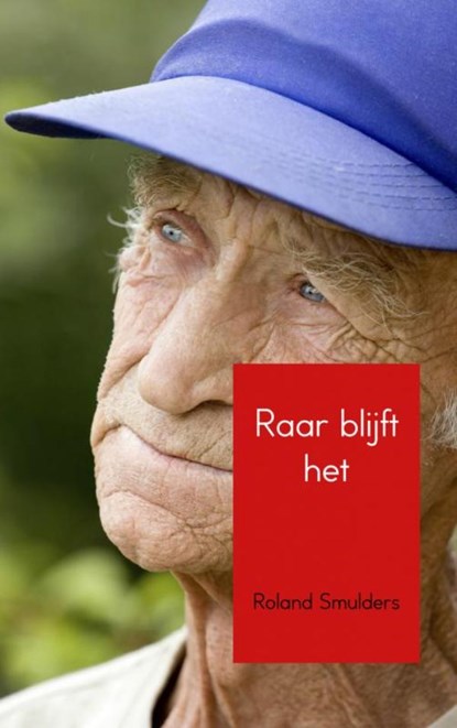 Raar blijft het, Roland Smulders - Paperback - 9789402194562