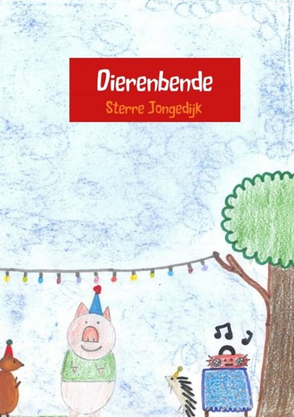 Dierenbende, Sterre Jongedijk - Paperback - 9789402194876
