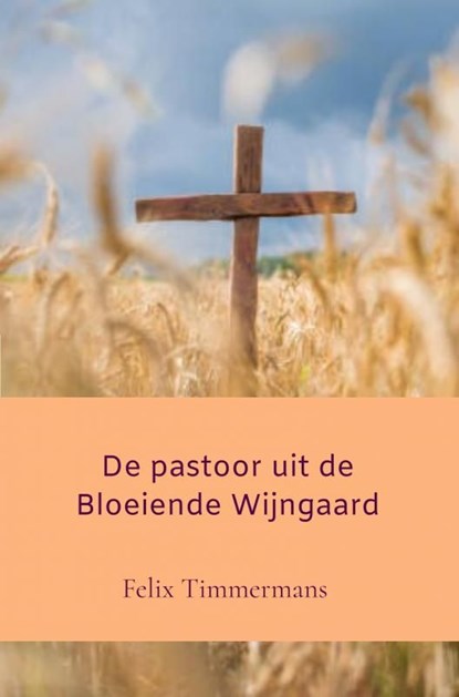 De pastoor uit de bloeiende wijngaard, Felix Timmermans - Ebook - 9789402196436