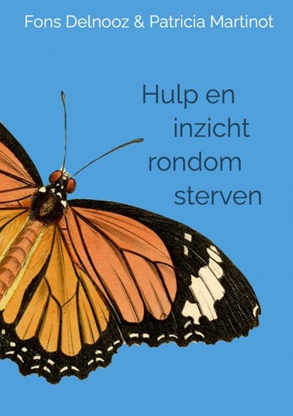 Hulp en inzicht rondom sterven, Fons Delnooz Patricia Martinot - Paperback - 9789402196535