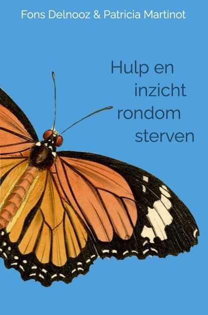 Hulp en inzicht rondom sterven, Fons Delnooz Patricia Martinot - Ebook - 9789402196542