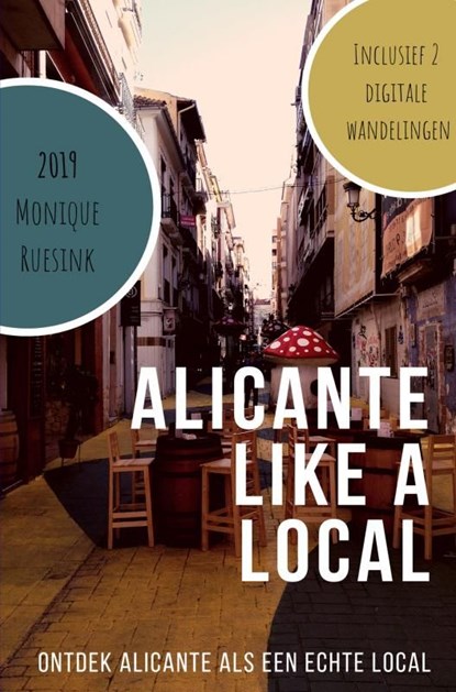 Alicante Like a Local 2019, Monique Ruesink - Ebook - 9789402196986