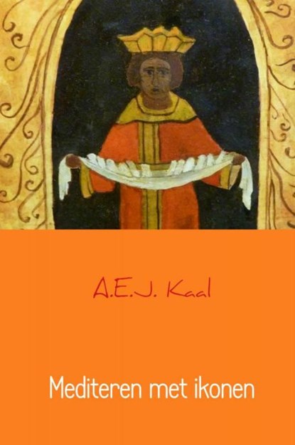 Mediteren met ikonen, A.E.J. Kaal - Gebonden - 9789402197440