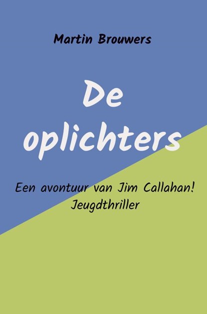 De oplichters, Martin Brouwers - Gebonden - 9789402198591