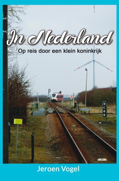 In Nederland, Jeroen Vogel - Paperback - 9789402198942