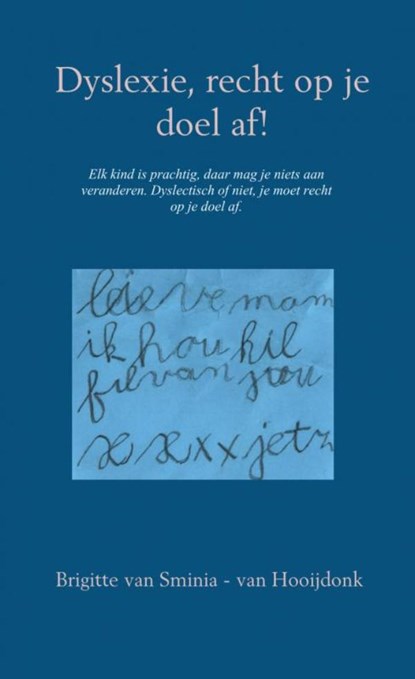 Dyslexie, recht op je doel af!, Brigitte Van Sminia-van Hooijdonk - Paperback - 9789402199086