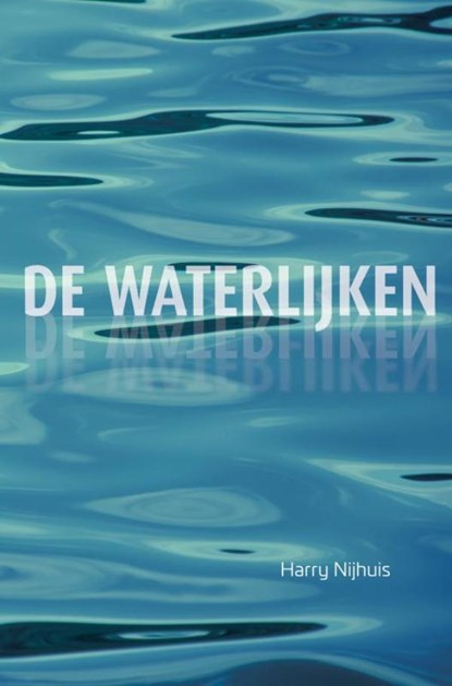 De Waterlijken, Harry Nijhuis - Paperback - 9789402199482