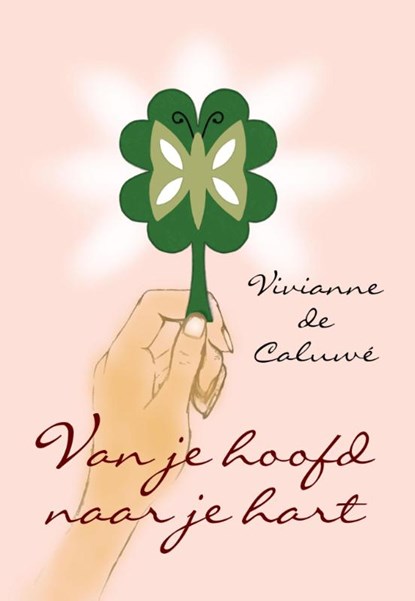 Van je hoofd naar je hart, Vivianne de Caluwé - Paperback - 9789402223941