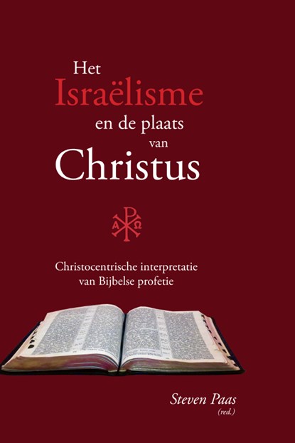 Het Israëlisme en de plaats van Christus, Steven Paas (red.) - Paperback - 9789402241143