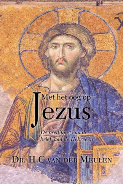 Met het oog op Jezus, Henk van der Meulen - Paperback - 9789402242881