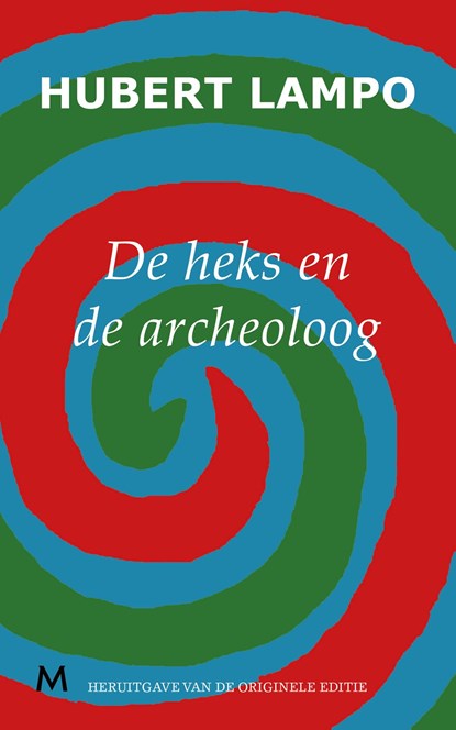 De heks en de archeoloog, Hubert Lampo - Ebook - 9789402300376