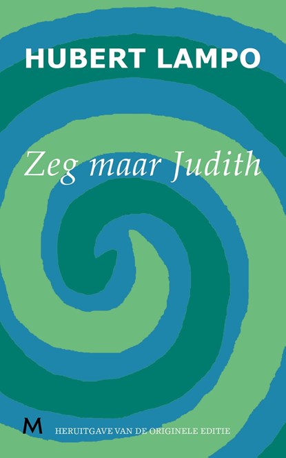 Zeg maar Judith, Hubert Lampo - Ebook - 9789402300703