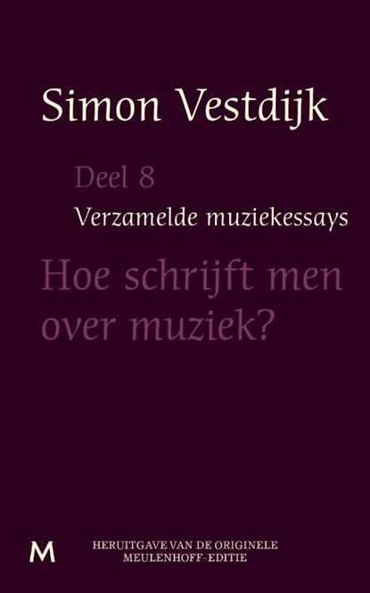 Hoe schrijft men over muziek, Simon Vestdijk - Ebook - 9789402301243