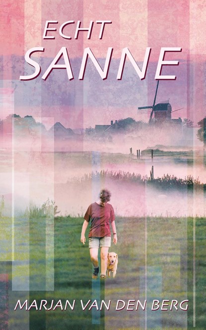 Echt Sanne, Marjan van den Berg - Ebook - 9789402304404