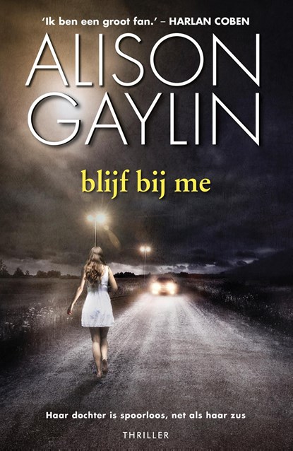 blijf bij me, Alison Gaylin - Ebook - 9789402304756