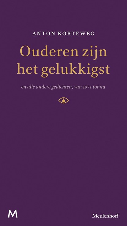 Ouderen zijn het gelukkigst, Anton Korteweg - Ebook - 9789402304794