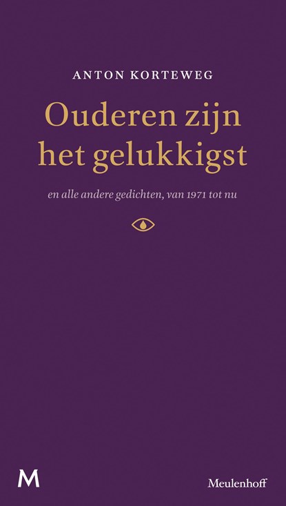 Ouderen zijn het gelukkigst, Anton Korteweg - Ebook - 9789402304794