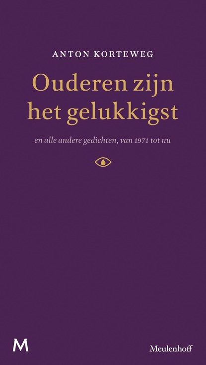 Ouderen zijn het gelukkigst, Anton Korteweg - Ebook - 9789402304794