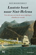 Laatste boot naar Sint-Helena | Ron Moerenhout | 