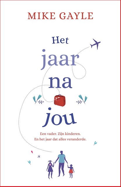 Het jaar na jou, Mike Gayle - Ebook - 9789402308426