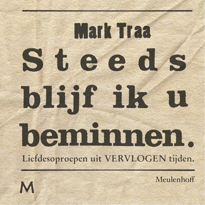 Steeds blijf ik u beminnen, Mark Traa - Ebook - 9789402308709