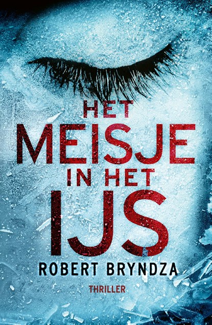 Het meisje in het ijs, Robert Bryndza - Ebook - 9789402309782