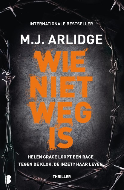 Wie niet weg is, M.J. Arlidge - Ebook - 9789402309904