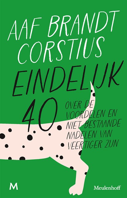 Eindelijk 40, Aaf Brandt Corstius - Ebook - 9789402309959