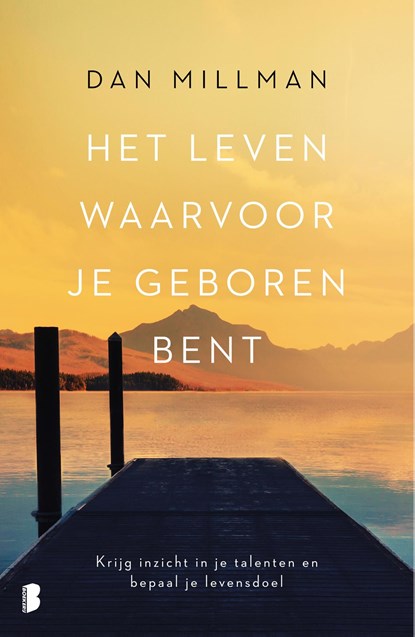 Het leven waarvoor je geboren bent, Dan Millman - Ebook - 9789402310979