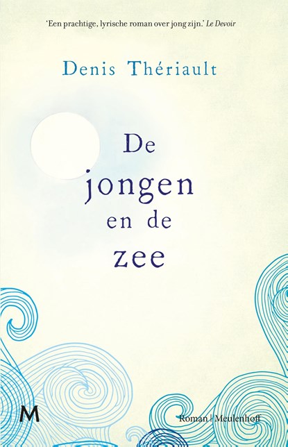 De jongen en de zee, Denis Thériault - Ebook - 9789402312096