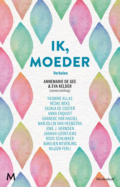 Ik, moeder, Annemarie de Gee ; Eva Kelder - Ebook - 9789402312348
