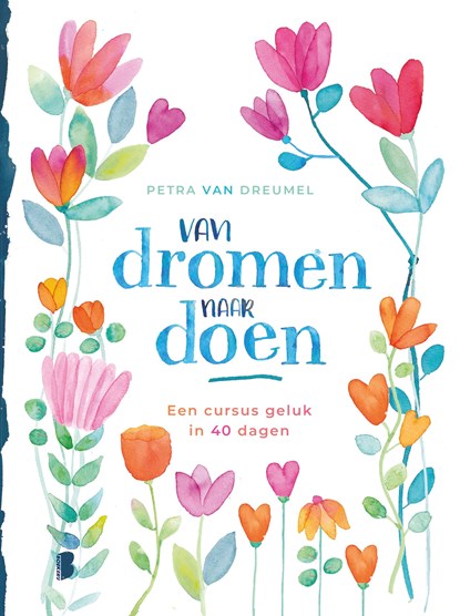 Van dromen naar doen, Petra van Dreumel - Ebook - 9789402312690