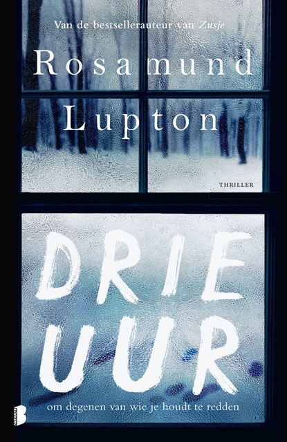 Drie uur, Rosamund Lupton - Ebook - 9789402313390