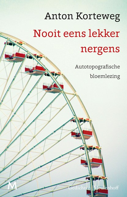 Nooit eens lekker nergens, Anton Korteweg - Ebook - 9789402313833