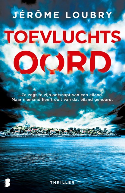 Toevluchtsoord, Jérôme Loubry - Ebook - 9789402315776