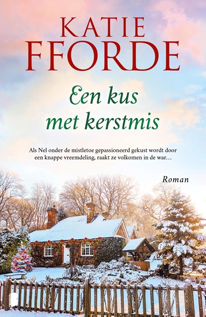 Een kus met Kerstmis, Katie Fforde - Ebook - 9789402316957