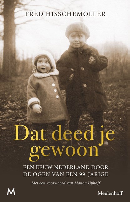 Dat deed je gewoon, Fred Hisschemöller - Ebook - 9789402317916