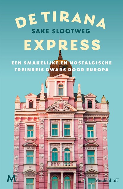 De Tirana Express, Sake Slootweg - Ebook - 9789402318159