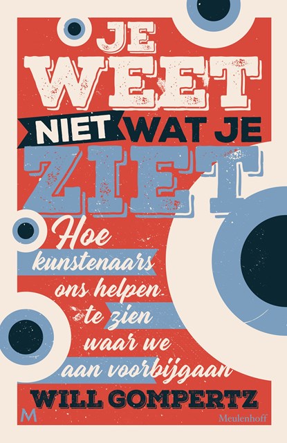 Je weet niet wat je ziet, Will Gompertz - Ebook - 9789402318203