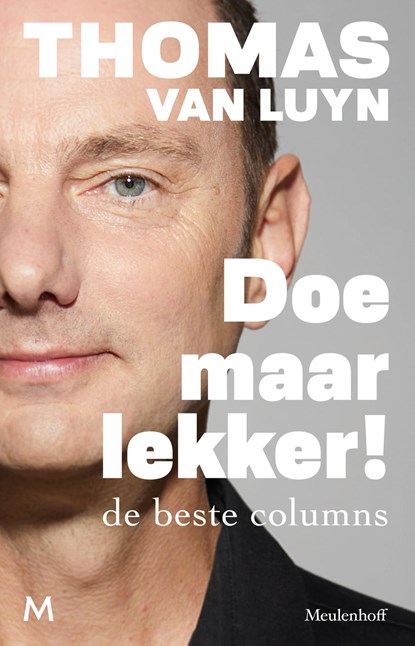 Doe maar lekker!, Thomas van Luyn - Ebook - 9789402319682