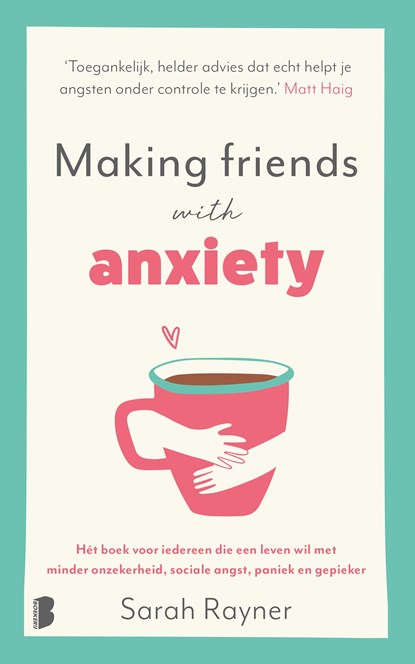 Making friends with anxiety, Sarah Rayner ; Deul & Spanjaard - Ebook - 9789402321715