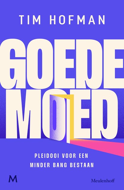 Goede moed, Tim Hofman - Ebook - 9789402323184