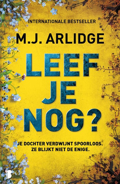 Leef je nog?, M.J. Arlidge - Ebook - 9789402324075