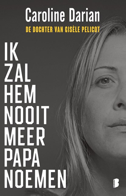 Ik zal hem nooit meer papa noemen, Caroline Darian - Ebook - 9789402326406