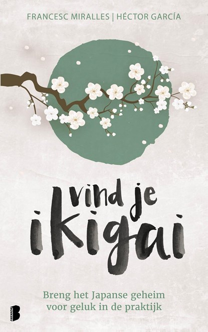 Vind je ikigai, Francesc Miralles ; Héctor García - Ebook - 9789402328738