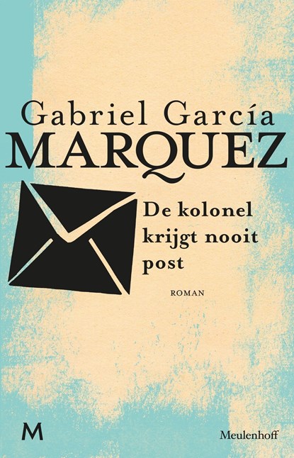 De kolonel krijgt nooit post, Gabriel García Márquez - Ebook - 9789402328776