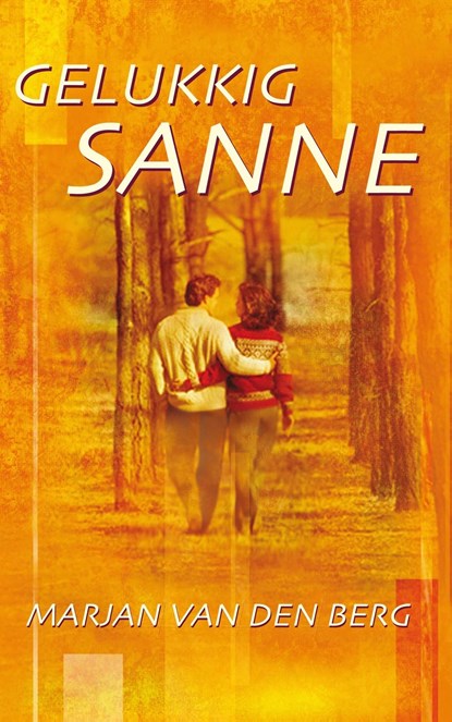 Gelukkig Sanne, Marjan van den Berg - Ebook - 9789402328967
