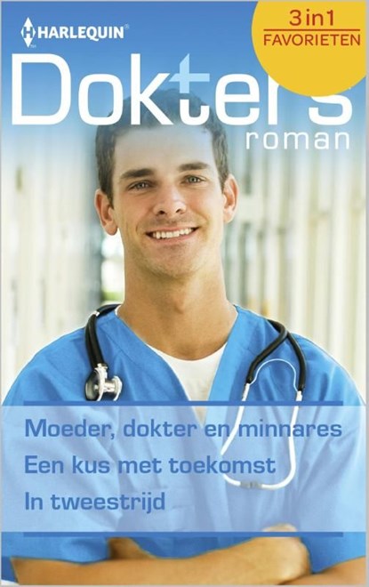 Moeder, dokter en minnares ; Een kus met toekomst ; In tweestrijd, Leah Martyn ; Marion Lennox ; Drusilla Douglas - Ebook - 9789402502206