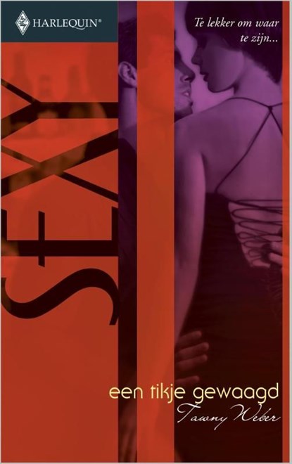 Een tikje gewaagd, Tawny Weber - Ebook - 9789402503920